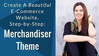 How To Create A GORGEOUS E-Commerce Website - Merchandiser Theme