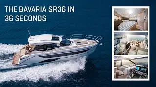 The BAVARIA SR36 in 36 seconds!