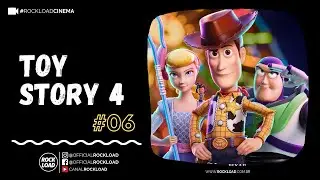 RESENHA: Toy Story 4 - ROCKLOAD CINEMA #06