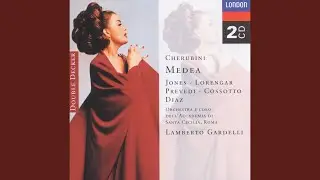 Cherubini: Medea, Act II: Date almen per pietà un asilo a Medea