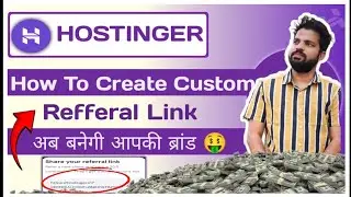 How to Create Custom Referral Link on Hostinger | Double Your Hostinger Earnings 🚀#Hostinger