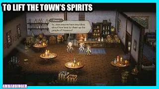 Octopath Traveler 0 To Lift the Town's Spirits Sidequest Walkthrough