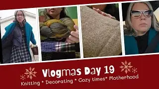 День 19 Vlogmas: Долгая поездка и вязание вечером.