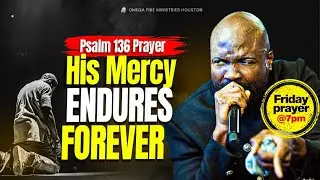 Invoking The MERCY OF GOD In Battle Prayer || Pastor Rich Aghahowa