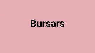 'Bursars' Meaning and Pronunciation
