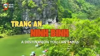 TRANG AN - NINH BINH is an eco-tourism area recognized by UNESCO as a mixed world heritage site