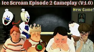 Ice Scream Episode 2 : Horror Neighborhood Gameplay (V;1.0)