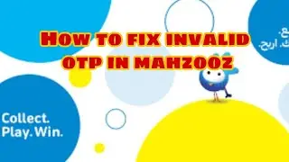 How to fix invalid OTP in Mahzooz