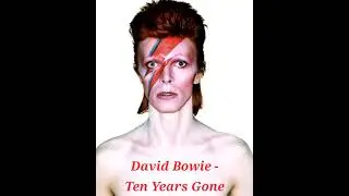 David Bowie - Ten Years Gone