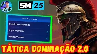 SM 25 - Melhor formação e tática DOMINAÇÃO 2.0 O adversário não joga!