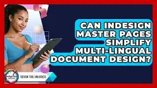 Can InDesign Master Pages Simplify Multi-lingual Document Design? - Design Tool Unlocked