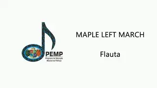 Flauta - Maple Left March - Composi&ccedil;&atilde;o de Sandy Feldstein e John O'Reilly