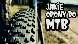 Najlepsze OPONY do MTB / XC ?