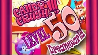 How to beat Candy Crush Saga Dreamworld  Level 50 - 3 Stars - No Boosters - 277,640pts