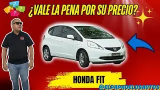 El Honda Fit es el mejor auto por lo que vale 💸 | &iquest;Verdad o mito?