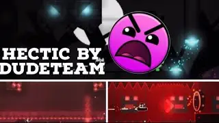 Hectic by DudeTeam I Geometry Dash ( 8 star )