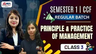 B.Com Sem 1 &ndash; CCF | Principles & Practice of Management | Class 3 | MEPL Commerce Hub