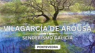🇪🇸 🌳 Vilagarcía de Arousa (Encoro do Con y Mina de Cea) #Senderismo #Galicia #España