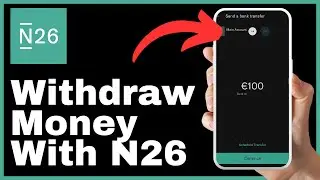 How to Withdraw Money With N26