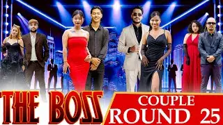 THE BOSS || COUPLES ROUND 25