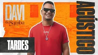 Davi do Samba Ac&uacute;stico -  Tardes (Ao Vivo)