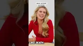 Deaf Accent Mystery