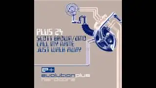 DMO, Scott Brown - Just Walk Away (Original Mix) [Evolution Plus]