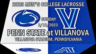 02/12/2023 Lacrosse Penn State-Villanova (Full Game) College Lacrosse #PennStateMLAX #NovaLacrosse