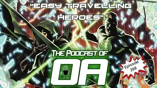 The Podcast of Oa Episode 268 - Easy Travelling Heroes
