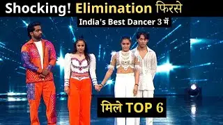 India's Best Dancer 3 Elimination 17th September, Top 6 Finalists revealed!