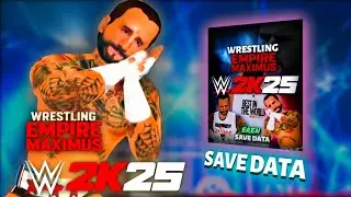WRESTLING EMPIRE 2K25 BEST SAVE DATA (EXCLUSIVE CHARACTERS)