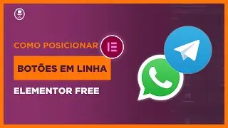 Como posicionar bot&otilde;es em linha (width: inline) com Elementor? Dicas e Truques com Elementor