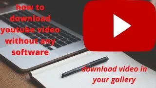 how to download Youtube video without any software in bangla