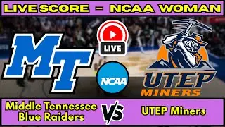 🔴 Middle Tennessee Blue Raiders vs UTEP Miners | NCAA Women&rsquo;s Basketball | Live Score Update Jan 8