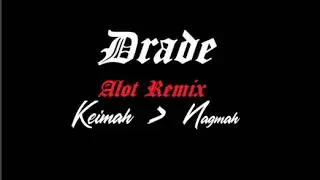 Alot(REMIX) - DRADE (PARAGUAY MIZO)