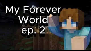 Building My Home | Ep. 2 | My Forever World