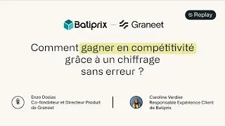 Webinaire Batiprix x Graneet : Comment gagner en compétitivité grâce à un chiffrage sans erreur
