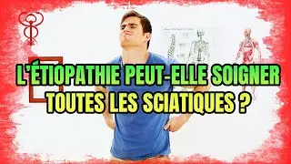 L' étiopathie peut elle soigner toutes les sciatiques ?
