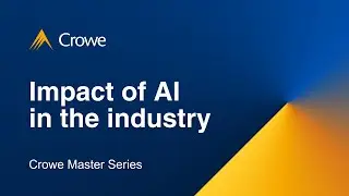 Crowe Master Series -  Beedie's CFO Mason Bennett: AI's Impact on the Construction Industry