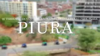 Se venden 05 terrenos en Urb. Boulevard Park Plaza - PIURA