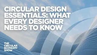 Circular design essentials: What every designer needs to know