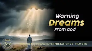 10 WARNING DREAMS from God that You MUST NEVER Ignore