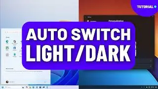 Windows 11: Automatically Switch Light/Dark Mode, Wallpaper & Accent Color