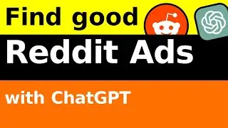 How I find good Reddit Ads with ChatGPT | promote Software on Reddit