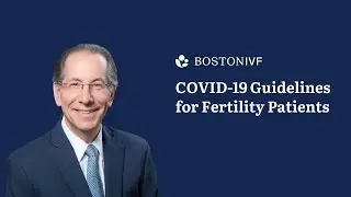 COVID-19 Guidelines For Fertility Patients | Boston IVF