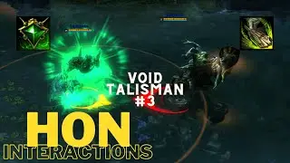 HoN Interactions - Void Talisman #3