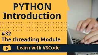 [Learn with VSCode] Python for Beginners #32 The threading Module
