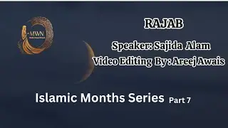 Rajab: A Sacred Month in Islam | Islamic months series | 7