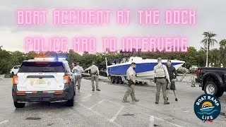 Boat Accident at the Dock- police Had To Intervene
