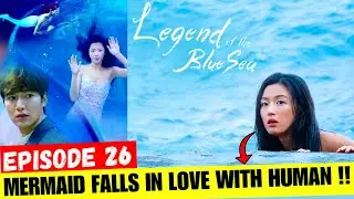 Mermaid Falls in LOVE with a Human 😍 l The Legend of the Blue Sea Episode 26 Explained in Hindi